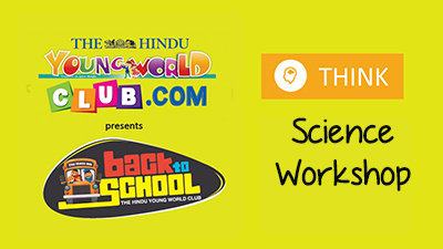 Fun with Science – ‘Back to School’ for kids in Chennai