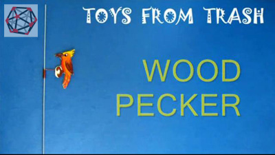 Toys from Trash – Woodpecker