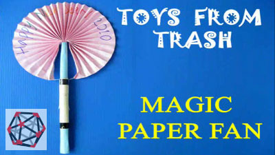 Toys from Trash – Magic Paper Fan