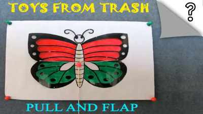 Toys from Trash – Pull and Flap