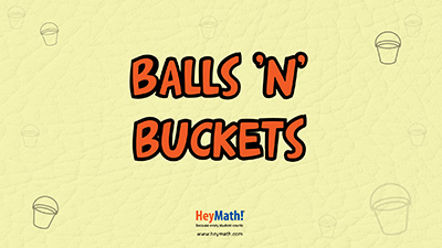 Balls and Buckets