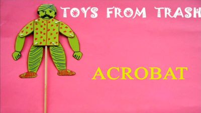 Toys from Trash – Acrobat