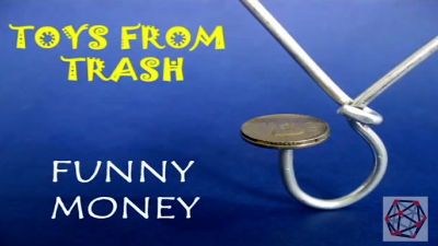 Toys from Trash – Funny Money