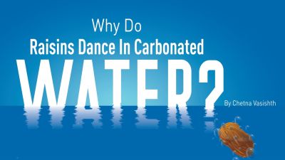 Can raisins dance in carbonated water?