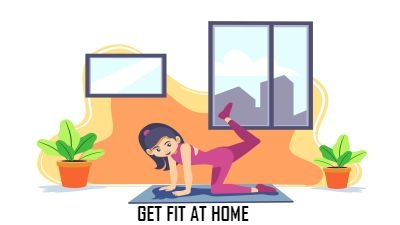 Fitness begins at home