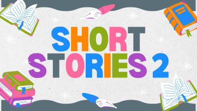 The art of the short story: Part 2